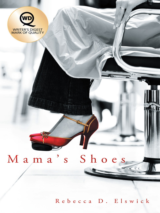 Title details for Mama's Shoes by Rebecca D. Elswick - Available